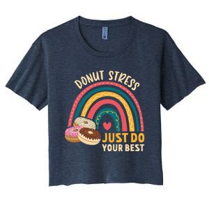 Donut Stress Just Do Your Best Rock The Test Day Teacher Women's Crop Top Tee