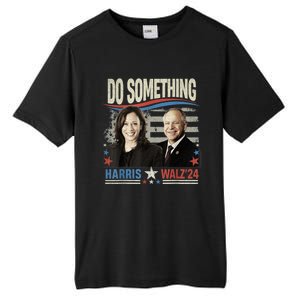 Do Something Kamala Harris Walz 2024 President Campaign Tall Fusion ChromaSoft Performance T-Shirt