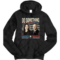 Do Something Kamala Harris Walz 2024 President Campaign Tie Dye Hoodie