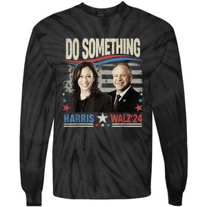 Do Something Kamala Harris Walz 2024 President Campaign Tie-Dye Long Sleeve Shirt