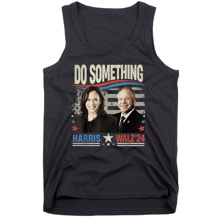 Do Something Kamala Harris Walz 2024 President Campaign Tank Top