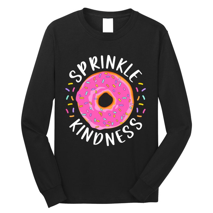 Donut Sprinkle Kindness Funny Girl Women Doughnut Lover Long Sleeve Shirt