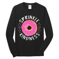 Donut Sprinkle Kindness Funny Girl Women Doughnut Lover Tall Long Sleeve T-Shirt