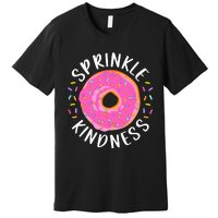 Donut Sprinkle Kindness Funny Girl Women Doughnut Lover Premium T-Shirt