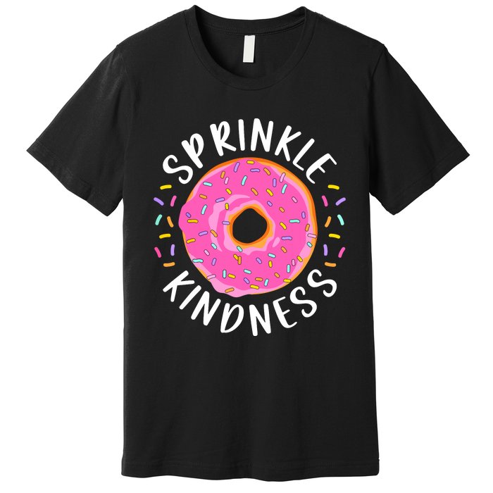 Donut Sprinkle Kindness Funny Girl Women Doughnut Lover Premium T-Shirt