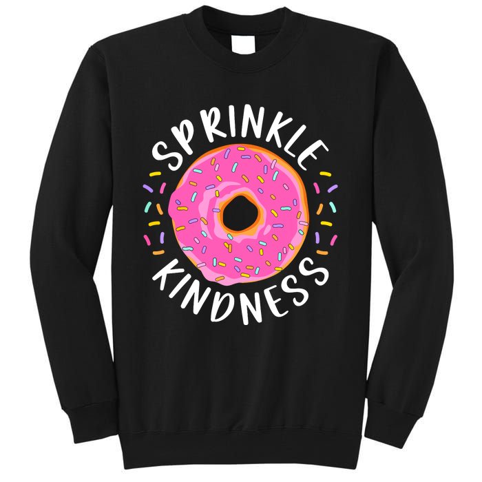 Donut Sprinkle Kindness Funny Girl Women Doughnut Lover Tall Sweatshirt