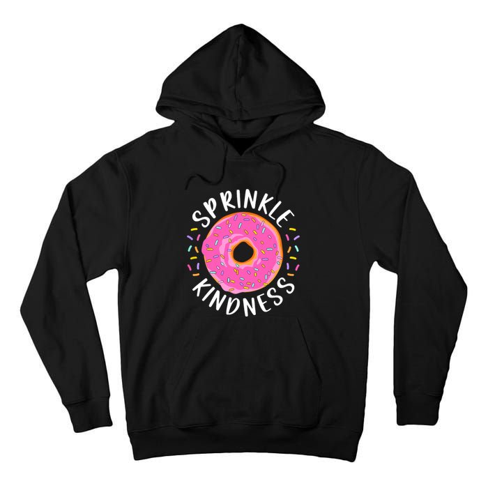 Donut Sprinkle Kindness Funny Girl Women Doughnut Lover Tall Hoodie