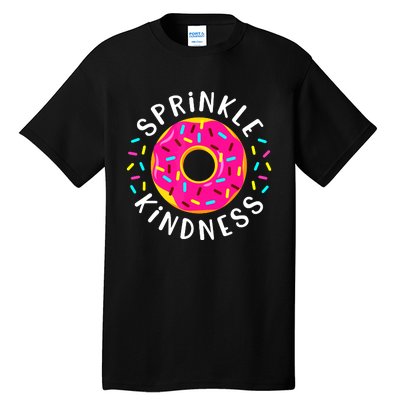 Donut Sprinkle Kindness Funny Girl Women Doughnut Lover Tall T-Shirt