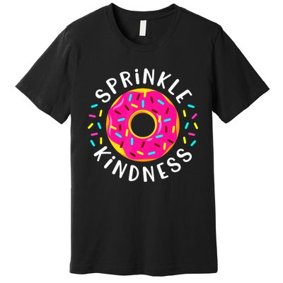 Donut Sprinkle Kindness Funny Girl Women Doughnut Lover Premium T-Shirt