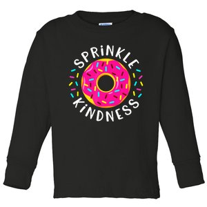 Donut Sprinkle Kindness Funny Girl Women Doughnut Lover Toddler Long Sleeve Shirt