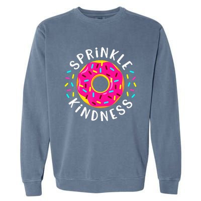 Donut Sprinkle Kindness Funny Girl Women Doughnut Lover Garment-Dyed Sweatshirt