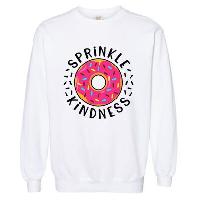 Donut Sprinkle Kindness Girl Women Doughnut Lover Garment-Dyed Sweatshirt