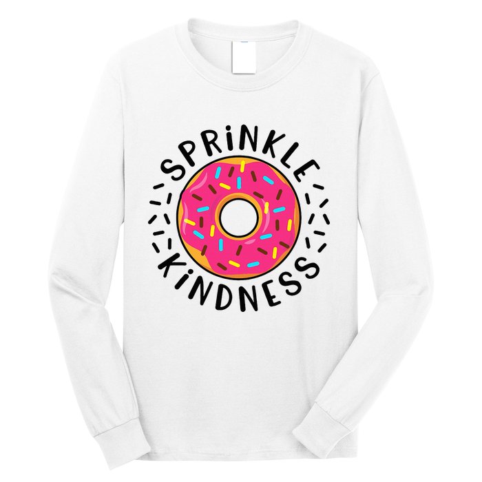 Donut Sprinkle Kindness Girl Women Doughnut Lover Long Sleeve Shirt