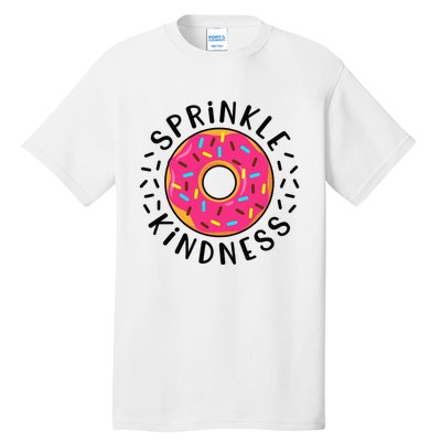 Donut Sprinkle Kindness Girl Women Doughnut Lover Tall T-Shirt