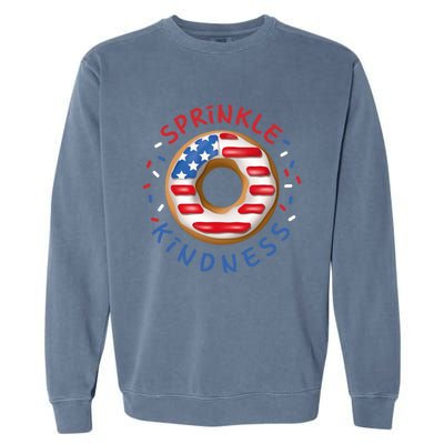 Donut Sprinkle Kindness Funny Doughnut Lover American Flag Funny Gift Garment-Dyed Sweatshirt