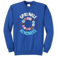 Donut Sprinkle Kindness Funny Doughnut Lover Great Gift Sweatshirt