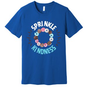 Donut Sprinkle Kindness Funny Doughnut Lover Great Gift Premium T-Shirt