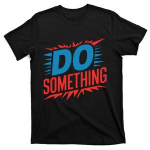 Do Something Kamala Harris Election 2024 Forward Kamala T-Shirt