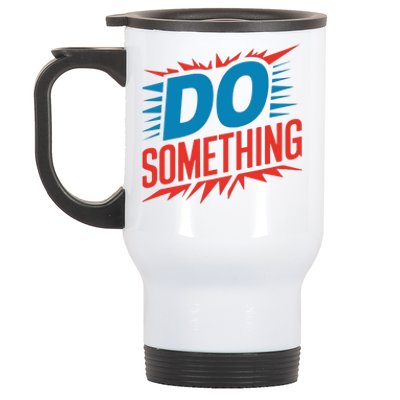 Do Something Kamala Harris Election 2024 Forward Kamala Stainless Steel Travel Mug