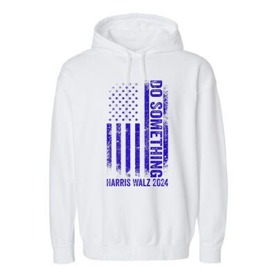 Do Something Kamala Harris Waltz 2024 Blue Usa Flag Premium Garment-Dyed Fleece Hoodie