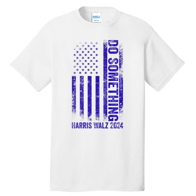 Do Something Kamala Harris Waltz 2024 Blue Usa Flag Premium Tall T-Shirt