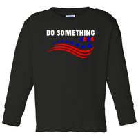 Do Something Kamala Harris Walz 2024 President Campaign Toddler Long Sleeve Shirt