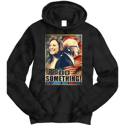 Do Something Kamala Harris Walz 2024 President Campaign Tie Dye Hoodie