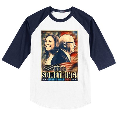 Do Something Kamala Harris Walz 2024 President Campaign Baseball Sleeve Shirt