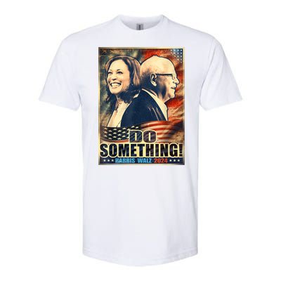 Do Something Kamala Harris Walz 2024 President Campaign Softstyle CVC T-Shirt