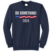 Do Something Kamala Harris Walz 2024 President Campaign Sweatshirt