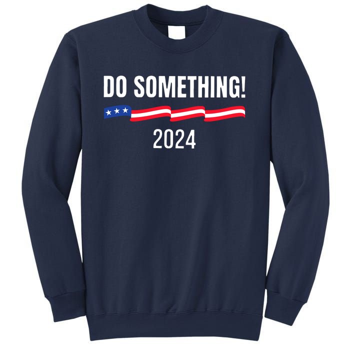 Do Something Kamala Harris Walz 2024 President Campaign Sweatshirt