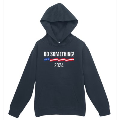 Do Something Kamala Harris Walz 2024 President Campaign Urban Pullover Hoodie