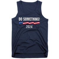 Do Something Kamala Harris Walz 2024 President Campaign Tank Top