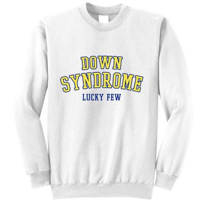 Down Syndrome Lucky Few Sweatshirt