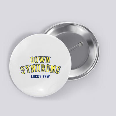 Down Syndrome Lucky Few Button