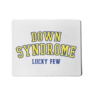 Down Syndrome Lucky Few Mousepad