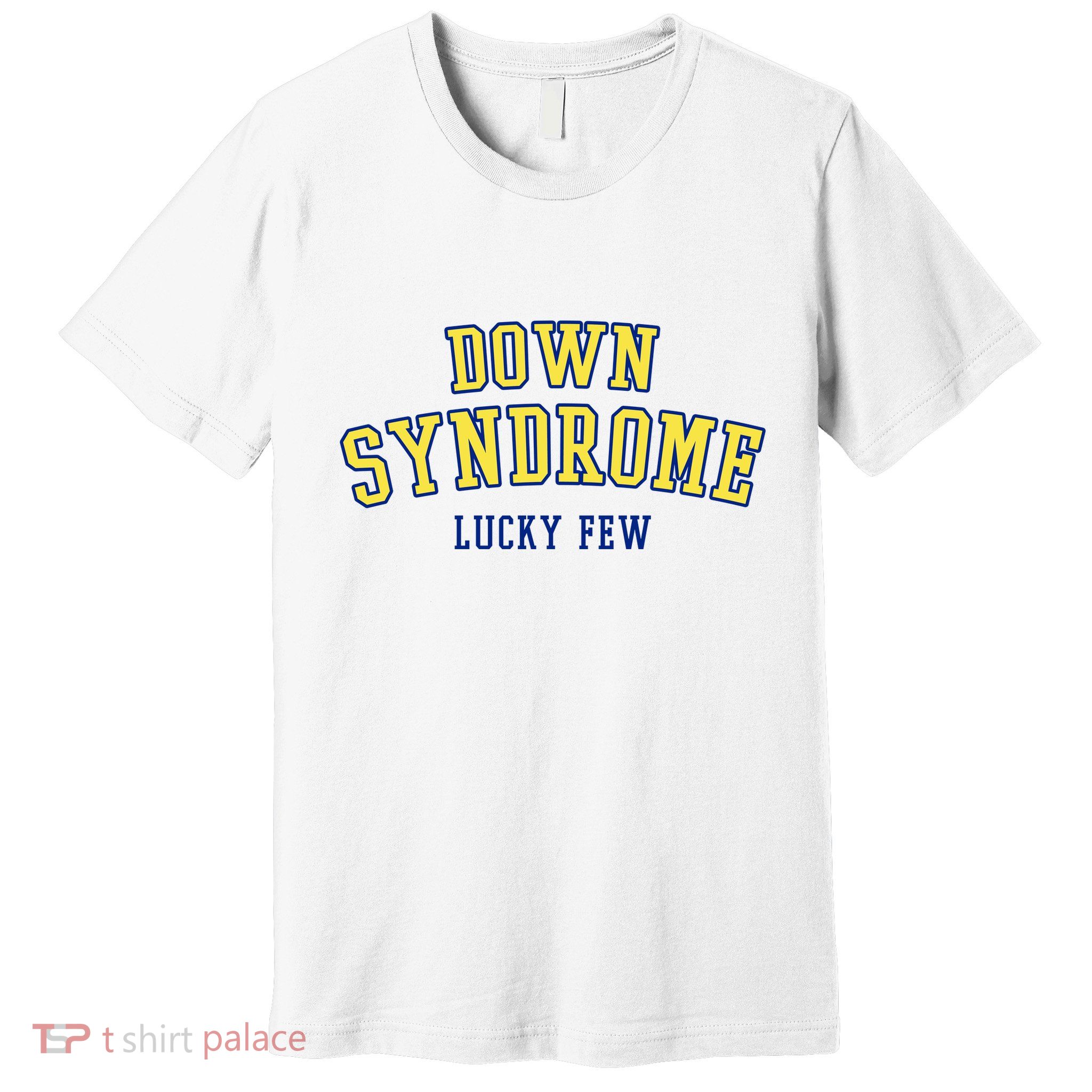 Down Syndrome Lucky Few Premium T-Shirt