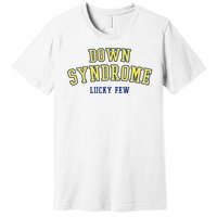 Down Syndrome Lucky Few Premium T-Shirt