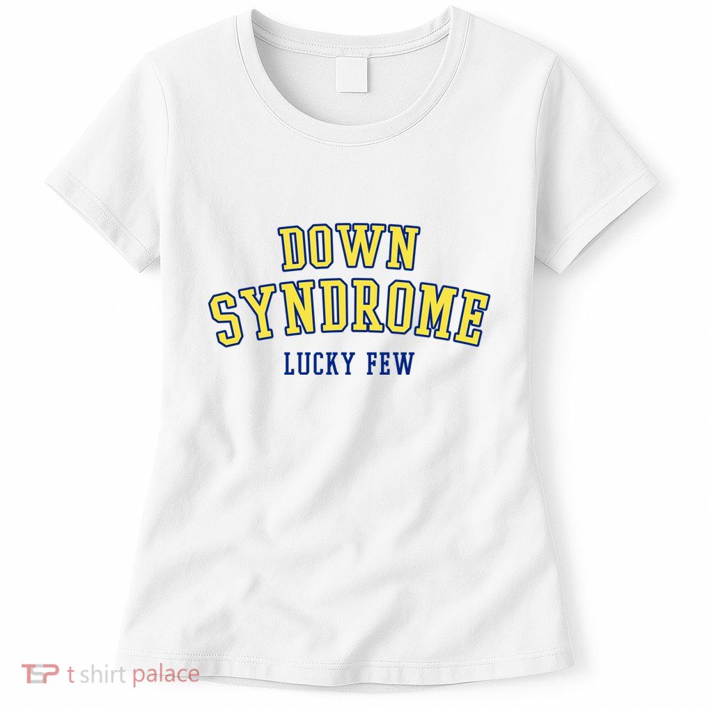 Down Syndrome Lucky Few Womens T-Shirt