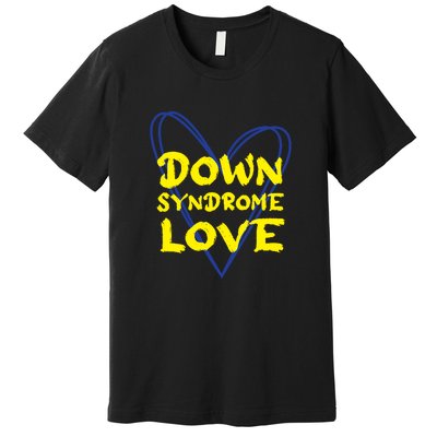 Down Syndrome Love For Down Syndrome Awareness Gift Premium T-Shirt