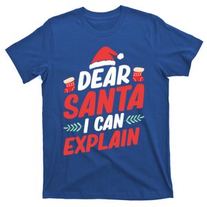 Dear Santa Let Me Explain Christmas Dear Santa I Can Explain Gift T-Shirt