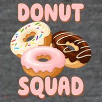 Donut Squad Lover Foodie Womens T-Shirt