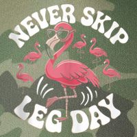 Dont Skip Leg Day Flamingo Never Skip Leg Day Tee Never Skip Leg Day Flamingo Bird Sport Funny Gym Funny Memes Legacy Tie Dye Trucker Hat