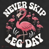 Dont Skip Leg Day Flamingo Never Skip Leg Day Tee Never Skip Leg Day Flamingo Bird Sport Funny Gym Funny Memes Cool Comfort Performance Bucket Hat