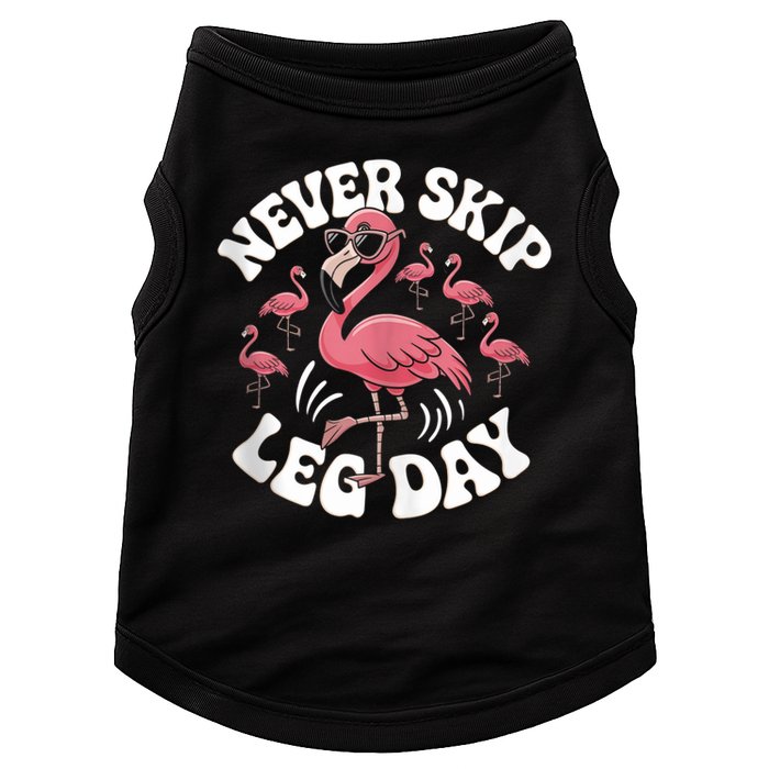 Dont Skip Leg Day Flamingo Never Skip Leg Day Tee Never Skip Leg Day Flamingo Bird Sport Funny Gym Funny Memes Doggie Tank