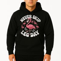 Dont Skip Leg Day Flamingo Never Skip Leg Day Tee Never Skip Leg Day Flamingo Bird Sport Funny Gym Funny Memes Hoodie