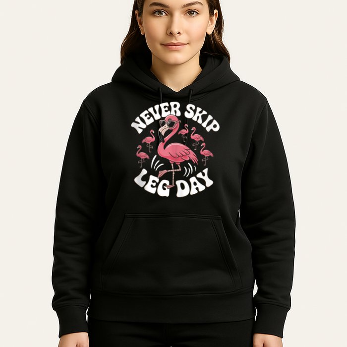 Dont Skip Leg Day Flamingo Never Skip Leg Day Tee Never Skip Leg Day Flamingo Bird Sport Funny Gym Funny Memes Hoodie