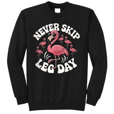 Dont Skip Leg Day Flamingo Never Skip Leg Day Tee Never Skip Leg Day Flamingo Bird Sport Funny Gym Funny Memes Sweatshirt