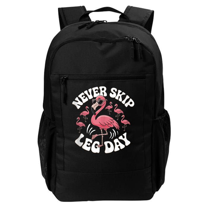 Dont Skip Leg Day Flamingo Never Skip Leg Day Tee Never Skip Leg Day Flamingo Bird Sport Funny Gym Funny Memes Backpack