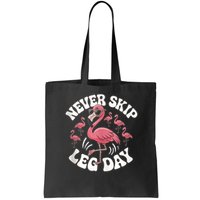 Dont Skip Leg Day Flamingo Never Skip Leg Day Tee Never Skip Leg Day Flamingo Bird Sport Funny Gym Funny Memes Bag